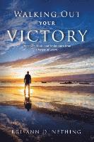 bokomslag Walking Out Your Victory: Principles, Tools, and Testimonies from Lifestyle of Liberty