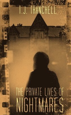 bokomslag The Private Lives of Nightmares