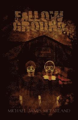 Blood Bound Books, Michael James McFarland - Fallow Ground, Häftad