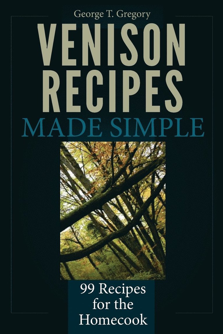 Venison Recipes Made Simple 1