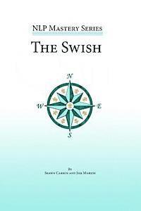 The Swish: An In Depth Look at this Powerful NLP Pattern 1