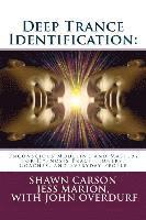 bokomslag Deep Trance Identification: Unconscious Modeling and Mastery for Hypnosis Practitioners, Coaches, and Everyday People