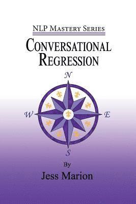 Conversational Regression: An (H)NLP Approach to Reimprinting Memories 1