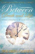 bokomslag Between Death And Life - Revised And Updated : Conversations With A Spirit