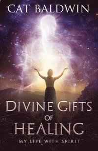 bokomslag Divine Gifts of Healing
