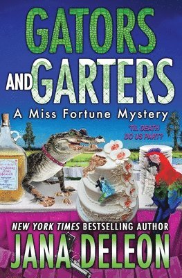 Jana DeLeon, Jana Deleon - Gators and Garters, Häftad