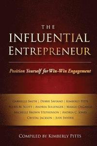 bokomslag The Influential Entrepreneur: Position Yourself for Win-Win Engagement
