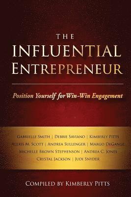 bokomslag The Influential Entrepreneur: Position Yourself for Win-Win Engagement