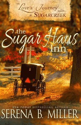 Serena B Miller - Love's Journey in Sugarcreek, Häftad