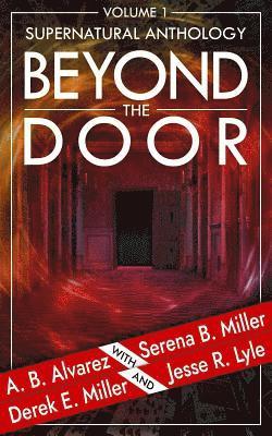 bokomslag Beyond the Door: Volume 1: Supernatural Anthology