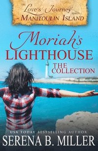 bokomslag Moriah's Lighthouse, The Collection