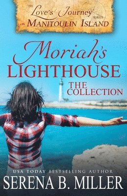 Serena B Miller - Moriah's Lighthouse, The Collection, Häftad