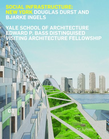James Andrachuk, Nina Rappaport - Social Infrastructure: New York, Häftad