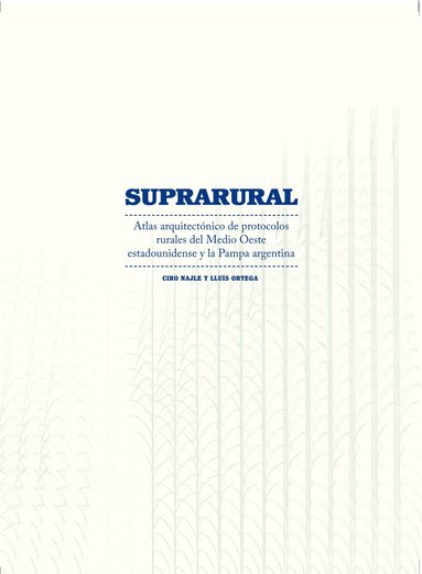 Ciro Najle, Lluis Ortega - Suprarural Architecture, Häftad