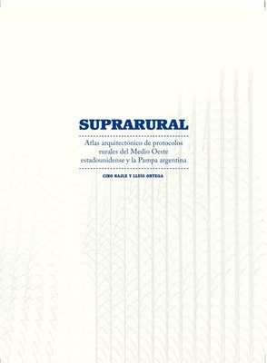 Ciro Najle, Lluís Ortega - SPA-SUPRARURAL ARCHITECTURE SP, Häftad