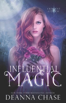 Deanna Chase - Influential Magic, Häftad