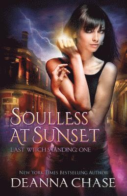 Deanna Chase - Soulless at Sunset, Häftad