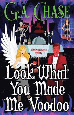 G. A. Chase - Look What You Made Me Voodoo, Häftad
