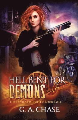 G. A. Chase - Hell Bent for Demons, Häftad