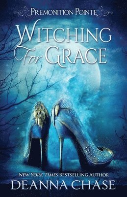bokomslag Witching For Grace: A Paranormal Women's Fiction Novel