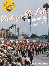 bokomslag Vintage St. Pete & Pinellas Volume 3