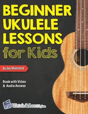 bokomslag Beginner Ukulele Lessons for Kids Book with Online Video and Audio Access