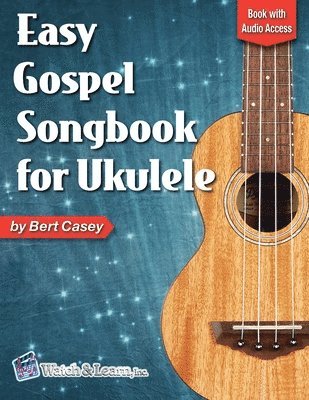 Easy Gospel Songbook for Ukulele Book with Online Audio Access 1