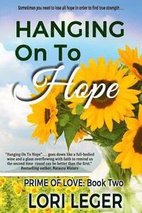 bokomslag Hanging On To Hope: Prime of Love Book 2