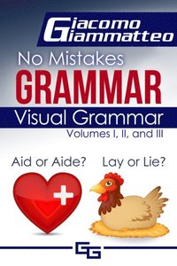 bokomslag Visual Grammar: No Mistakes Grammar, Volumes I, II, and III