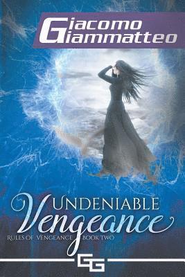 Undeniable Vengeance: Rules of Vengeance, Book II