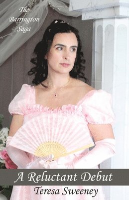 A Reluctant Debut: A Novel of Regency Romance