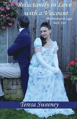 Reluctantly in Love with a Viscount: The Barrington Saga: Book Two