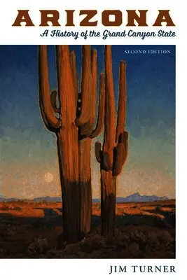 Jim Turner - Arizona: A History of the Grand Canyon State, Häftad. Tillgänglighet: Tillfälligt slut