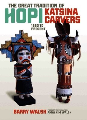 Barry Walsh - Great Tradition Hopi Katsina, Häftad