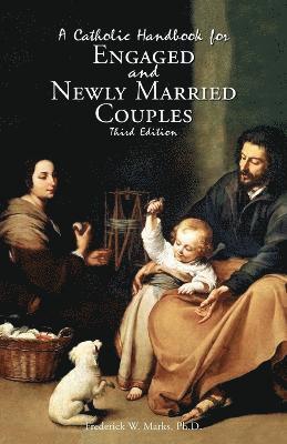 Frederick Marks - A Catholic Handbook for Engaged and New Married Couples, Häftad