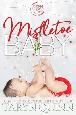 Mistletoe Baby: A Crescent Cove Bite 1