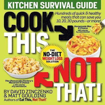 Cook This, Not That! Kitchen Survival Guide 1