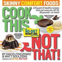 bokomslag Cook This, Not That! Skinny Comfort Foods