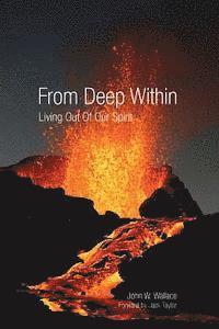 bokomslag From Deep Within: Living Out of Our Spirit