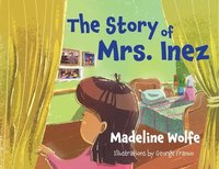 bokomslag The Story of Mrs. Inez