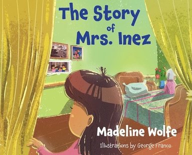 Madeline Wolfe - Story of Mrs. Inez, Inbunden