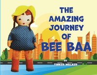bokomslag The Amazing Journey of Bee Baa
