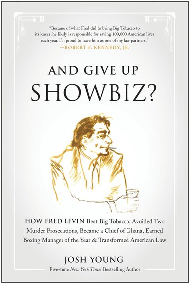 Josh Young - And Give Up Showbiz?, Inbunden