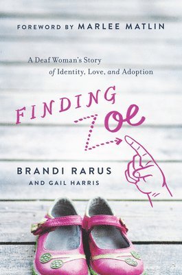 Brandi Rarus, Gail Harris - Finding Zoe, Inbunden