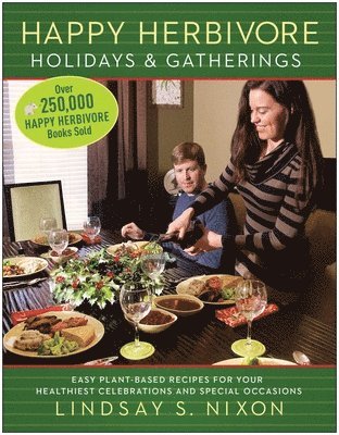 Happy Herbivore Holidays & Gatherings 1