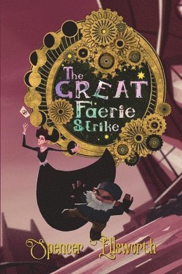 Spencer Ellsworth - Great Faerie Strike, Häftad