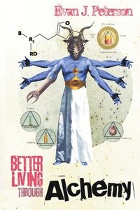 bokomslag Better Living Through Alchemy