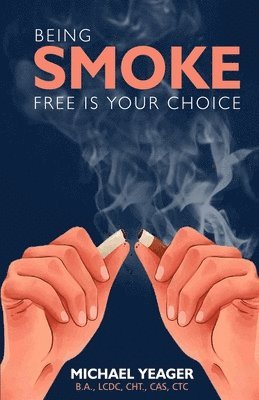 Being Smoke Free Is Your Choice 1