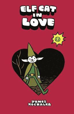 James Kochalka - Elf Cat in Love, Inbunden