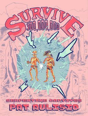 Pat Aulisio - Survive 300,000,000 #2: Serpentine Captives, Häftad